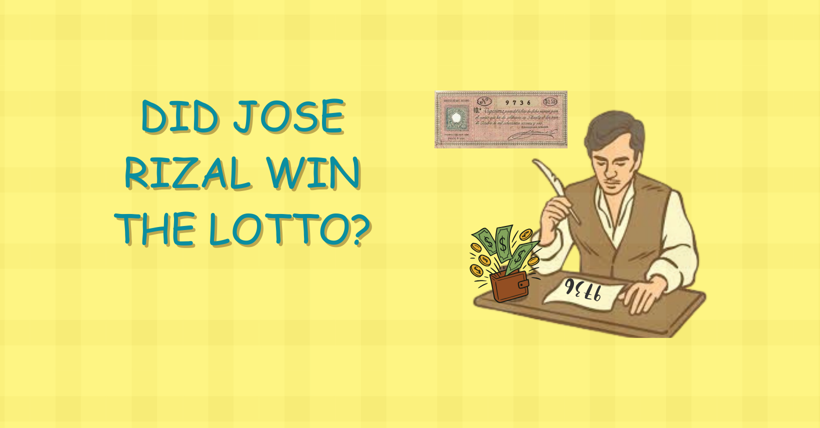 You are currently viewing Did Jose Rizal Win the Lotto?