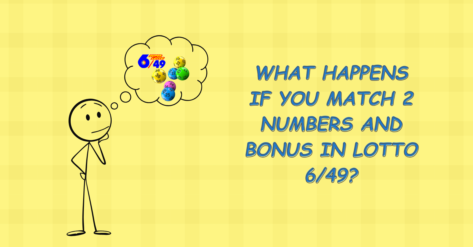 You are currently viewing What Happens if You Match 2 Numbers and Bonus in Lotto 6/49?